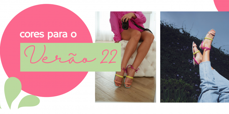 O verão 2022 pede cores! Dakota Tudo de Cor