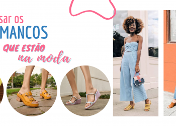 Como usar os tamancos que estão na moda!