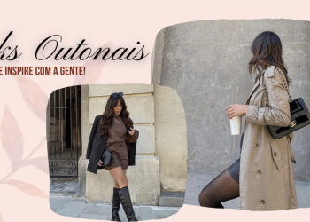 O outono chegou! Vem se inspirar com as nossas dicas. (Fotos: divulgação)