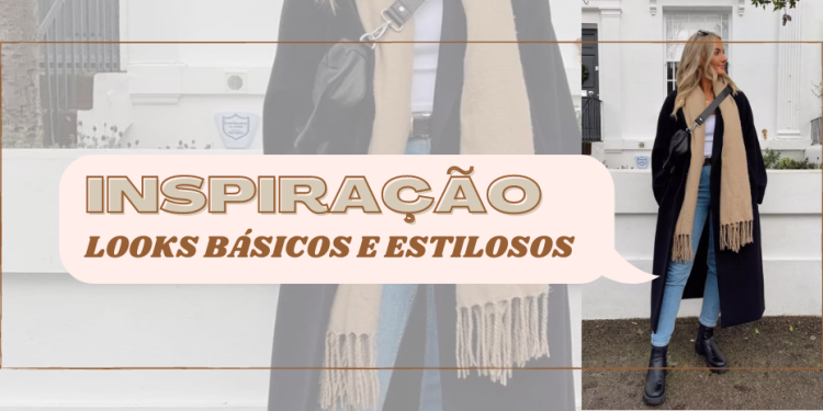 Look estiloso com peças básicas. (Fotos: divulgação)