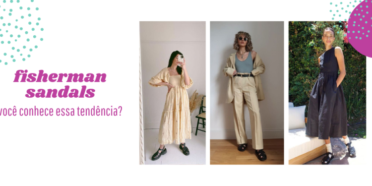 Aprenda a usar fisherman sandals! (Fotos: divulgação).