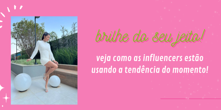 Veja como usar brilhos.