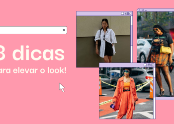 Conheça algumas dicas para elevar o look. (Foto: divulgação).