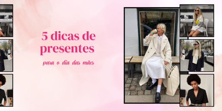 5 dicas de presentes para o dia das mães. (Foto: divulgação).