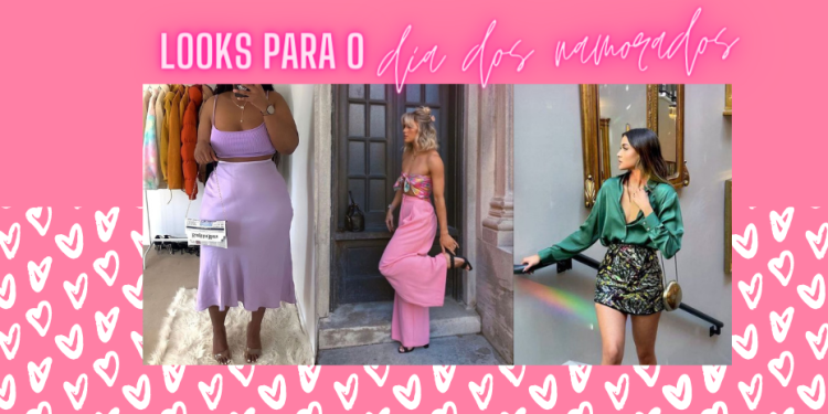 Veja dicas de looks para o dia dos namorados! (Fotos: divulgação).