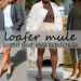 Loafer mule: ideias de como usar essa tendência. (Fotos: divulgação)