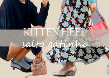 Kitten heel está em alta na moda. (Fotos: divulgação)