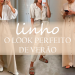 Linho: o look perfeito de verão. (Fotos: divulgação)