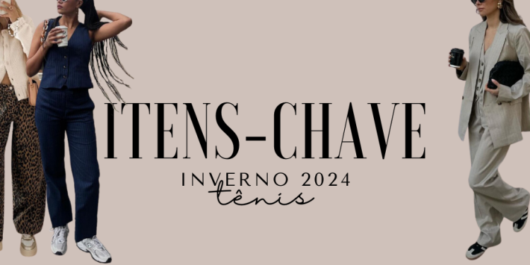 Itens-chave inverno 2024: tênis. (Fotos: divulgação)