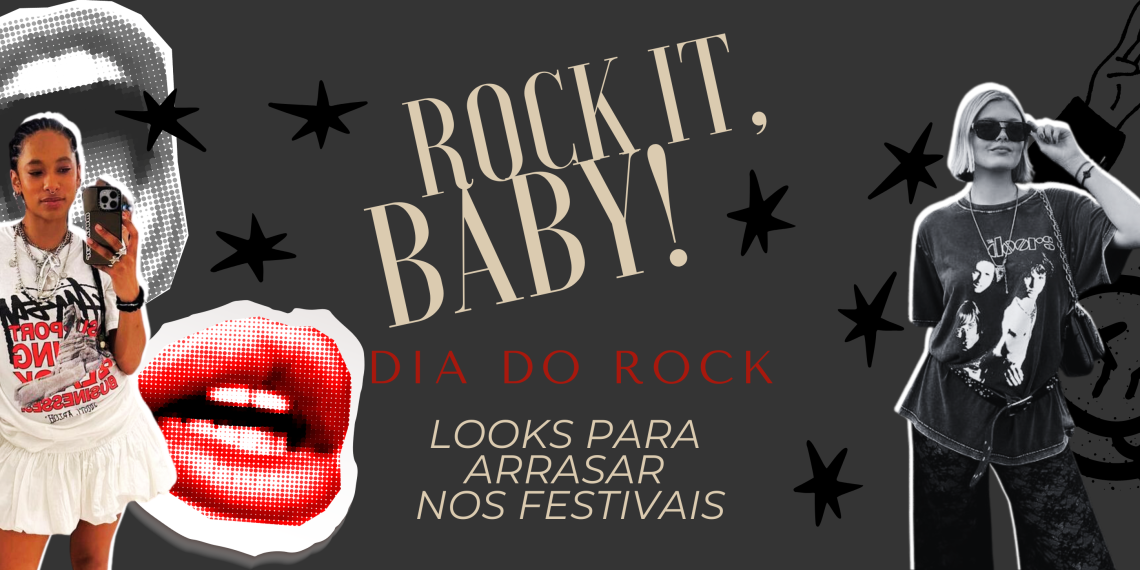 Dia do Rock: Looks para arrasar nos festivais. (Fotos: divulgação)
