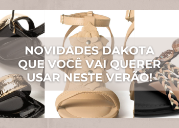 Destaques da nova coleção de verão da Dakota. (Fotos: divulgação)