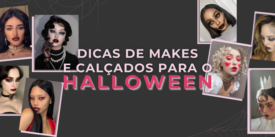 Dicas de makes e calçados para o Halloween. (Fotos: divulgação)