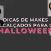 Dicas de makes e calçados para o Halloween. (Fotos: divulgação)