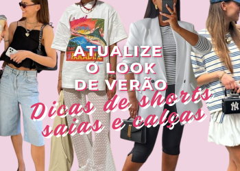Atualize o look de verão: dicas de shorts, saias e calças. (Fotos: divulgação)
