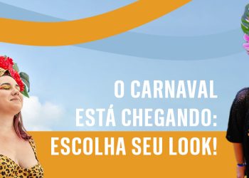 O carnaval está chegando: escolha seu look! (Fotos: divulgação)
