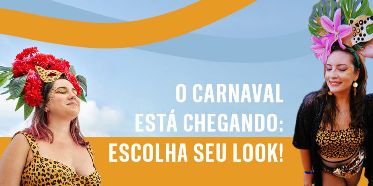 O carnaval está chegando: escolha seu look! (Fotos: divulgação)