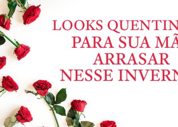 Dicas de looks quentinhos para sua mãe arrasar nesse inverno.