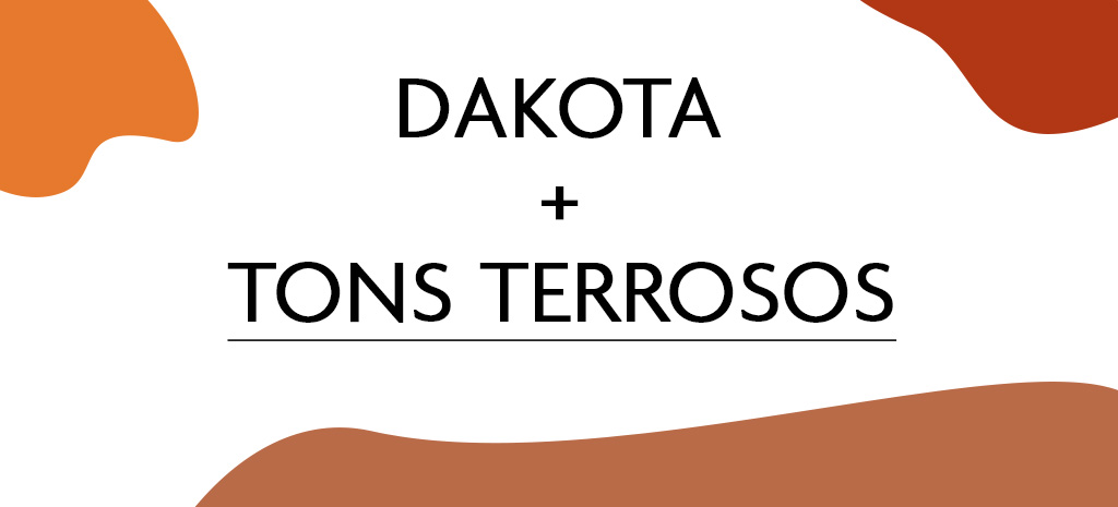 Tons terrosos e Dakota.