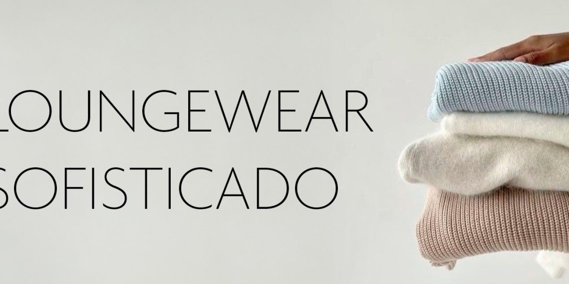 Loungewear sofisticado: conforto e sofisticação lado a lado.